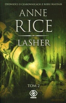 Lasher Tom 2 - Anne Rice [KSIĄŻKA]
