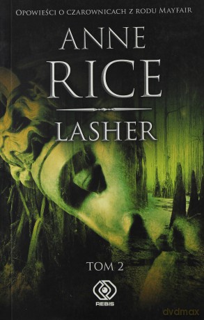 Lasher Tom 2 - Anne Rice [KSIĄŻKA]