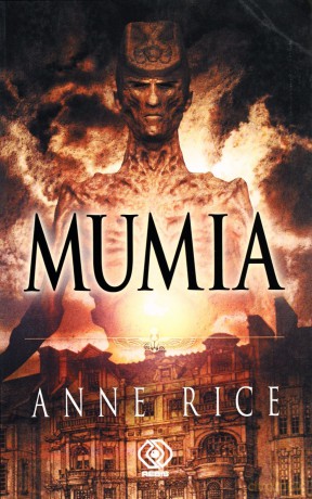 Mumia - Anne Rice [KSIĄŻKA]