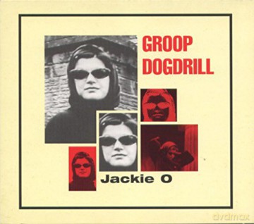 Groop Dogdrill: Jackie O [CD]
