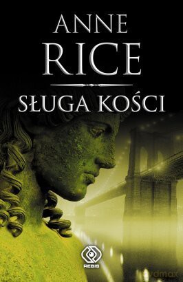 Sługa Kości - Anne Rice [KSIĄŻKA]