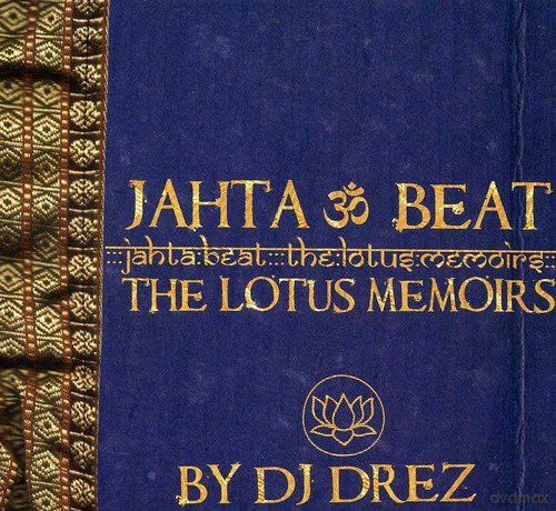 DJ Drez: Jahta Beat: The Lotus Memoirs [CD]