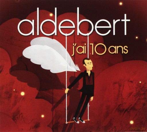 Aldebert: J'Ai 10 Ans [CD]