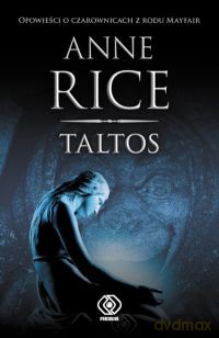 Taltos - Anne Rice [KSIĄŻKA]