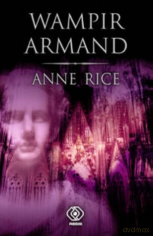 Wampir Armand - Anne Rice [KSIĄŻKA]