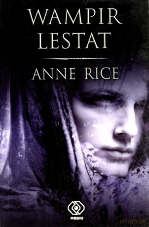 Wampir Lestat - Anne Rice [KSIĄŻKA]