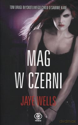 Mag W Czerni - Jaye Wells [KSIĄŻKA]