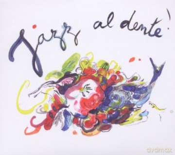 Jazz Al Dente! [2CD]