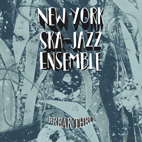 New York Ska: Jazz Ensemble - Break Thru! [CD]