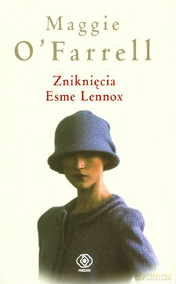 Zniknięcia Esme Lennox - Maggie O'farrell [KSIĄŻKA]