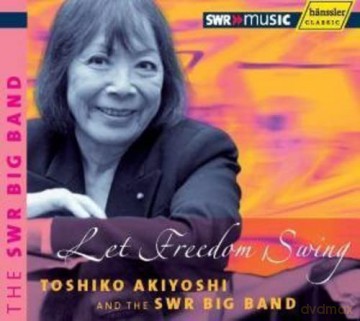 Toshiko Akiyoshi: Jazz Matinee: Let Freedom Swing [2CD]