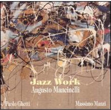 Augusto Mancinelli: Jazz Work [CD]