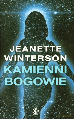 Kamienni Bogowie - Jeanette Winterson [KSIĄŻKA]