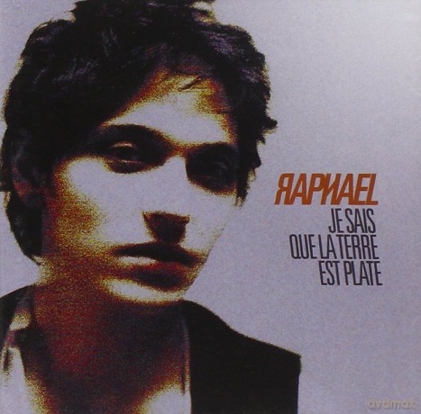 Raphael: Je Sais Que La Terre Est Plate [CD]
