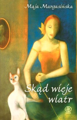 Skąd Wieje Wiatr - Maja Ewelina Margasińska [KSIĄŻKA]