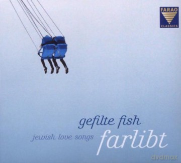 Gefilte Fish: Jewish Love Songs [CD]