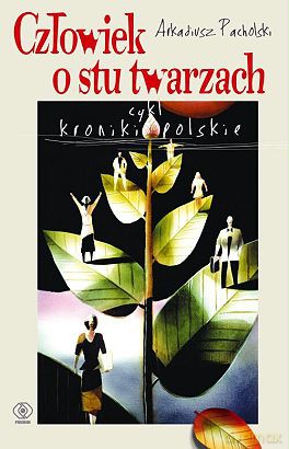 Człowiek O Stu Twarzach - Arkadiusz Pacholski [KSIĄŻKA]