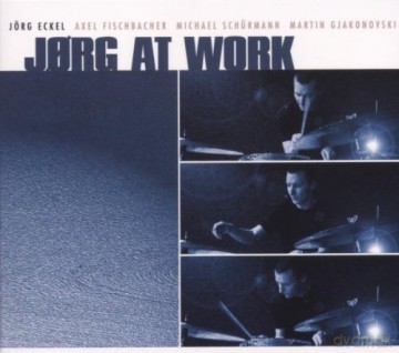 Joerg Eckel: Joerg at Work [CD]