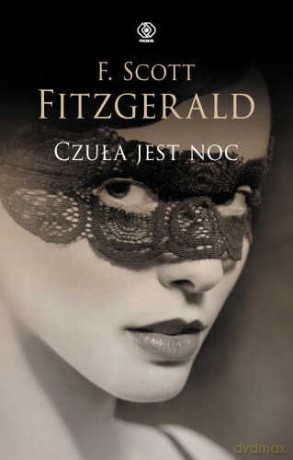 Czuła Jest Noc - F. Scott Fitzgerald [KSIĄŻKA]