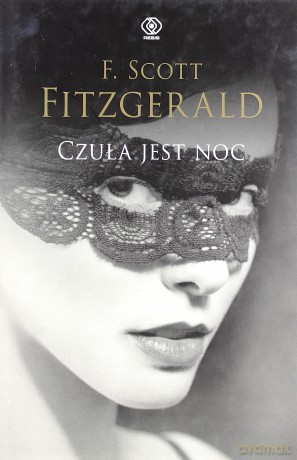 Czuła Jest Noc - F. Scott Fitzgerald [KSIĄŻKA]