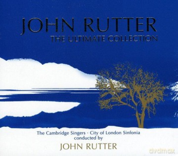 John Rutter: John Rutter - the Ultimate Collection [CD]