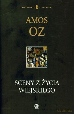Sceny Z Życia Wiejskiego - Amos Oz [KSIĄŻKA]