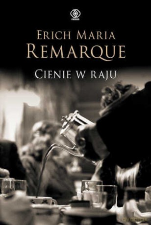 Cienie W Raju - Maria Erich Remarque [KSIĄŻKA]
