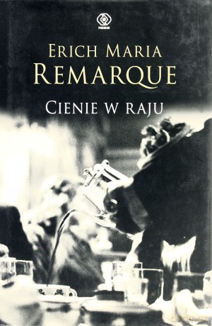 Cienie W Raju - Maria Erich Remarque [KSIĄŻKA]