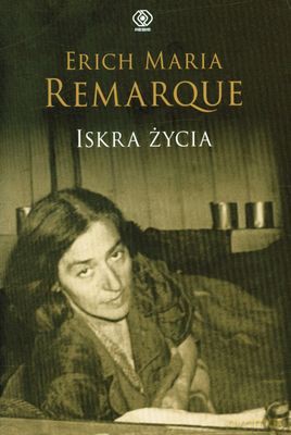 Iskra Życia - Maria Erich Remarque [KSIĄŻKA]