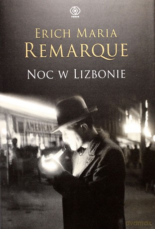 Noc W Lizbonie - Maria Erich Remarque [KSIĄŻKA]