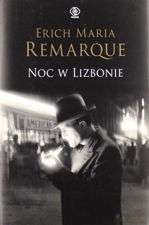 Noc W Lizbonie - Maria Erich Remarque [KSIĄŻKA]
