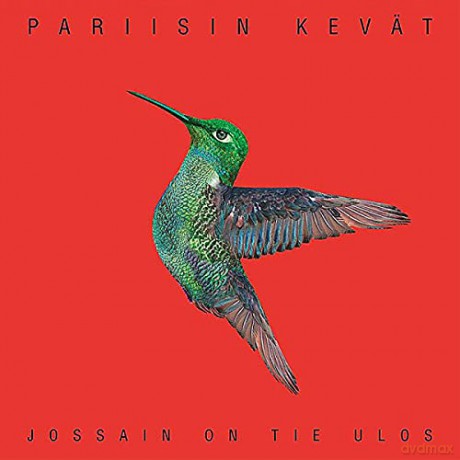 Pariisin Kevat: Jossain on Tie Ulos [CD]