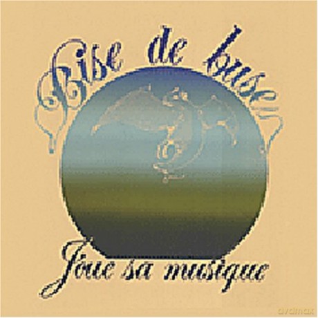 Bise De Buse: Joue Sa Musique [CD]