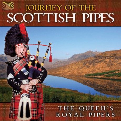 The Queen's Royal Pipers: Journey of the Scottish Pipes [CD]