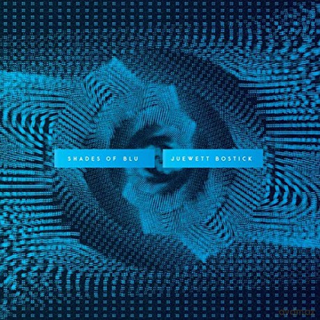 Juewett Bostick - Shades Of Blu [CD]