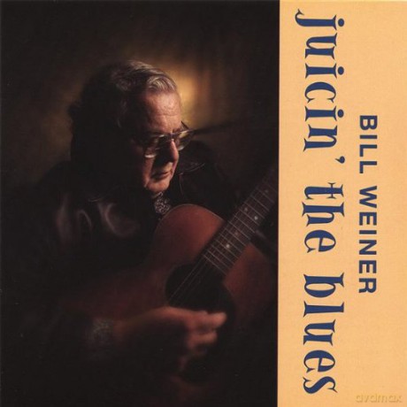 Bill Weiner: Juicin' the Blues [CD]