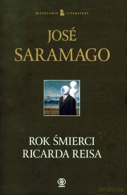 Rok Śmierci Ricarda Reisa - Jose Saramago [KSIĄŻKA]