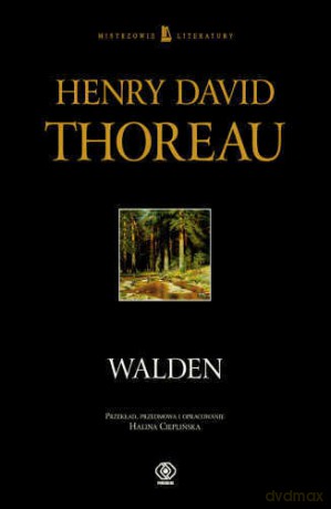 Walden - David Henry Thoreau [KSIĄŻKA]