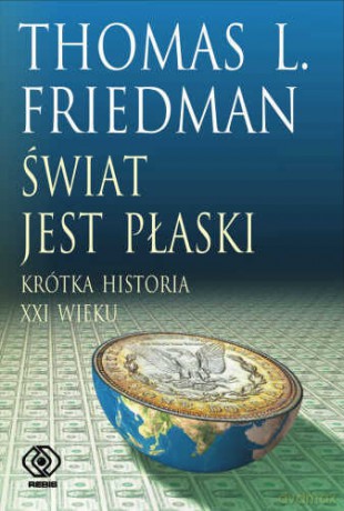 Świat Jest Płaski. Krótka Historia XXI Wieku (Broszura) - L. Thomas Friedman [KSIĄŻKA]