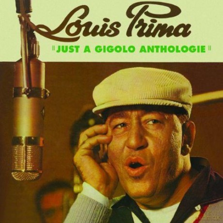 Louis Prima: Just A Gigolo Anthologie [CD]