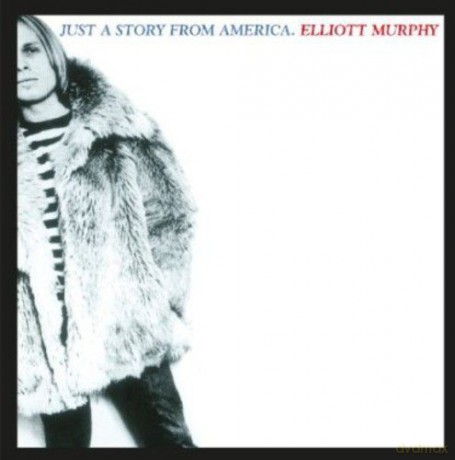 Elliott Murphy: Just a Story From America [CD]