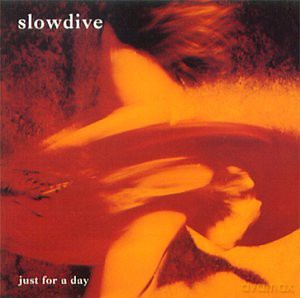 Slowdive: Just for a Day [CD]