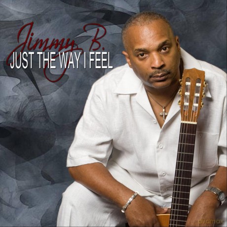 Jimmy B: Just the Way I Feel [CD]