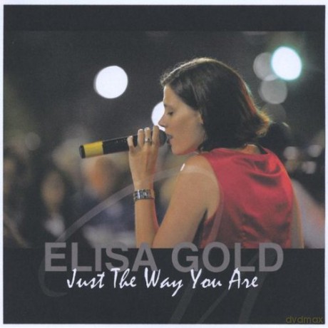 Elisa Gold: Just the Way You Are [CD]
