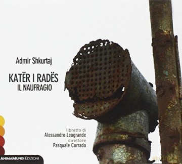 Admir Shkurtaj: Kater I Rades. Il Naufragio [CD]