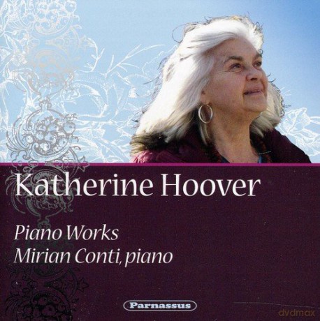 Mirian Conti: Katherine Hoover: Piano Works [CD]