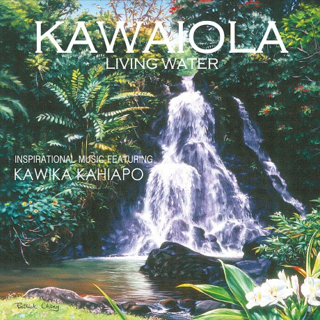 Kawika Kahiapo: Kawaiola: Living Water [CD]