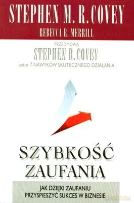 Szybkość Zaufania - M.R. Stephen Covey [KSIĄŻKA]