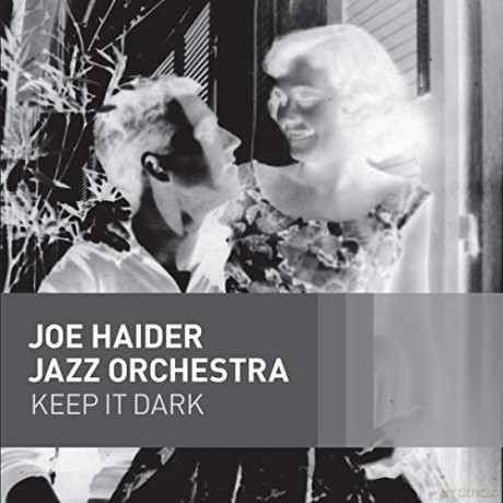 Joe Haider Jazz Orchestra: Keep It Dark [CD]