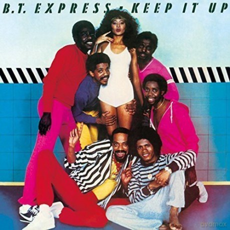 B.T. Express: Keep It Up +5 [CD]